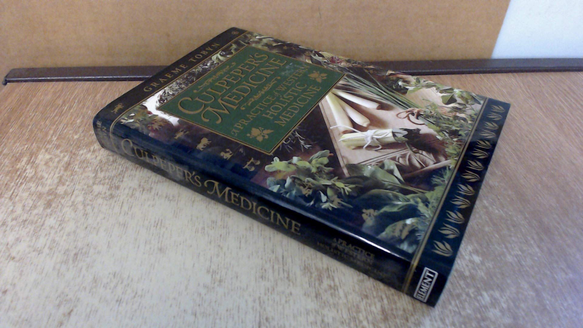 Culpeper's Medicine: A Practice of Western Holistic Medicine: Traditional Practice of Western Holistic Medicine Medicine