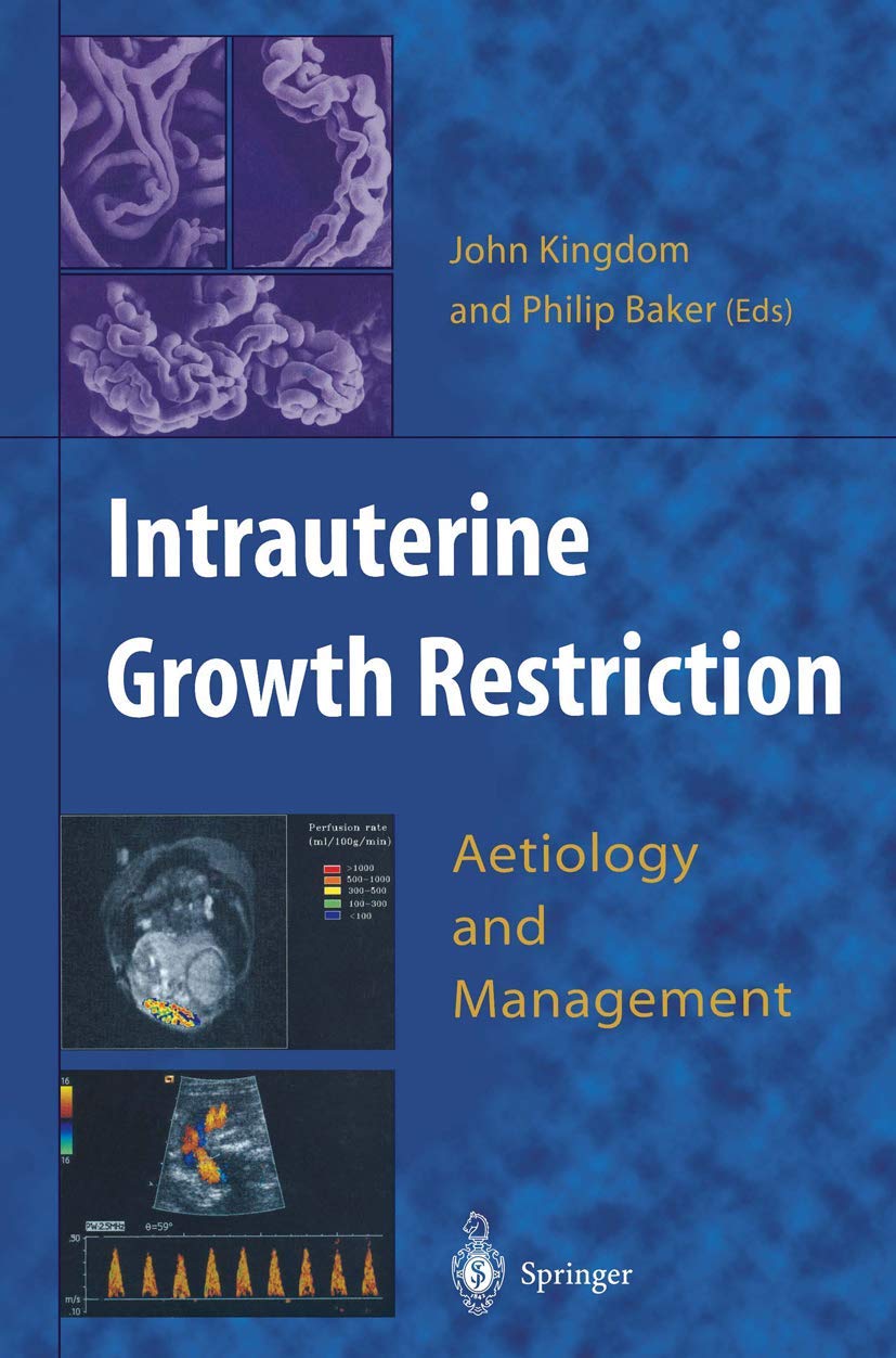 Intrauterine Growth Restriction: Aetiology and Management Medicine