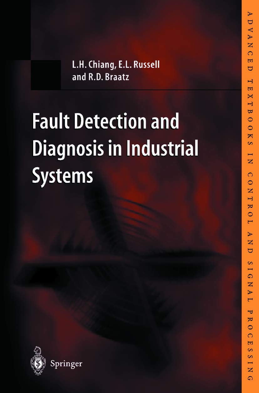 Fault Detection and Diagnosis in Industrial Systems book