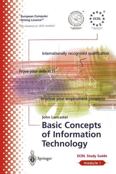 Basic Concepts of Information Technology: ECDL - the European PC standard (European Computer Driving Licence): Internationally recognised ... in IT. Improve your employment prospects Computer Science