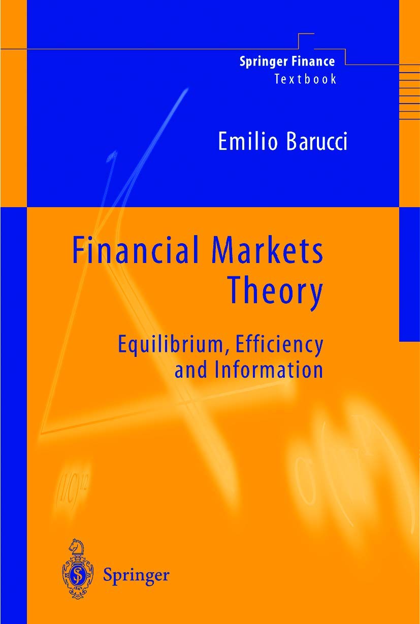 Financial Markets Theory: Equilibrium, Efficiency, and Information book