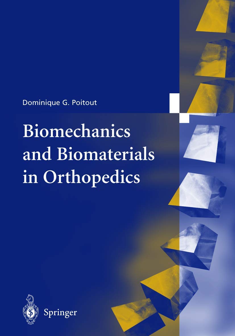 Biomechanics and Biomaterials in Orthopedics Medicine