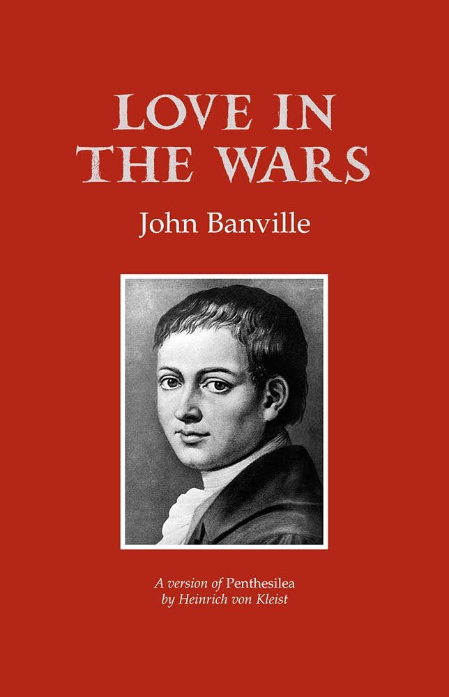 Love in the Wars: After Kleist's Penthesilea book