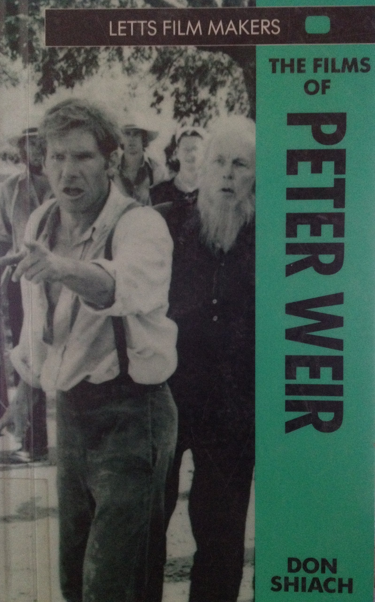 Films of Peter Weir (Letts Film Makers S.) Film, Art & Culture