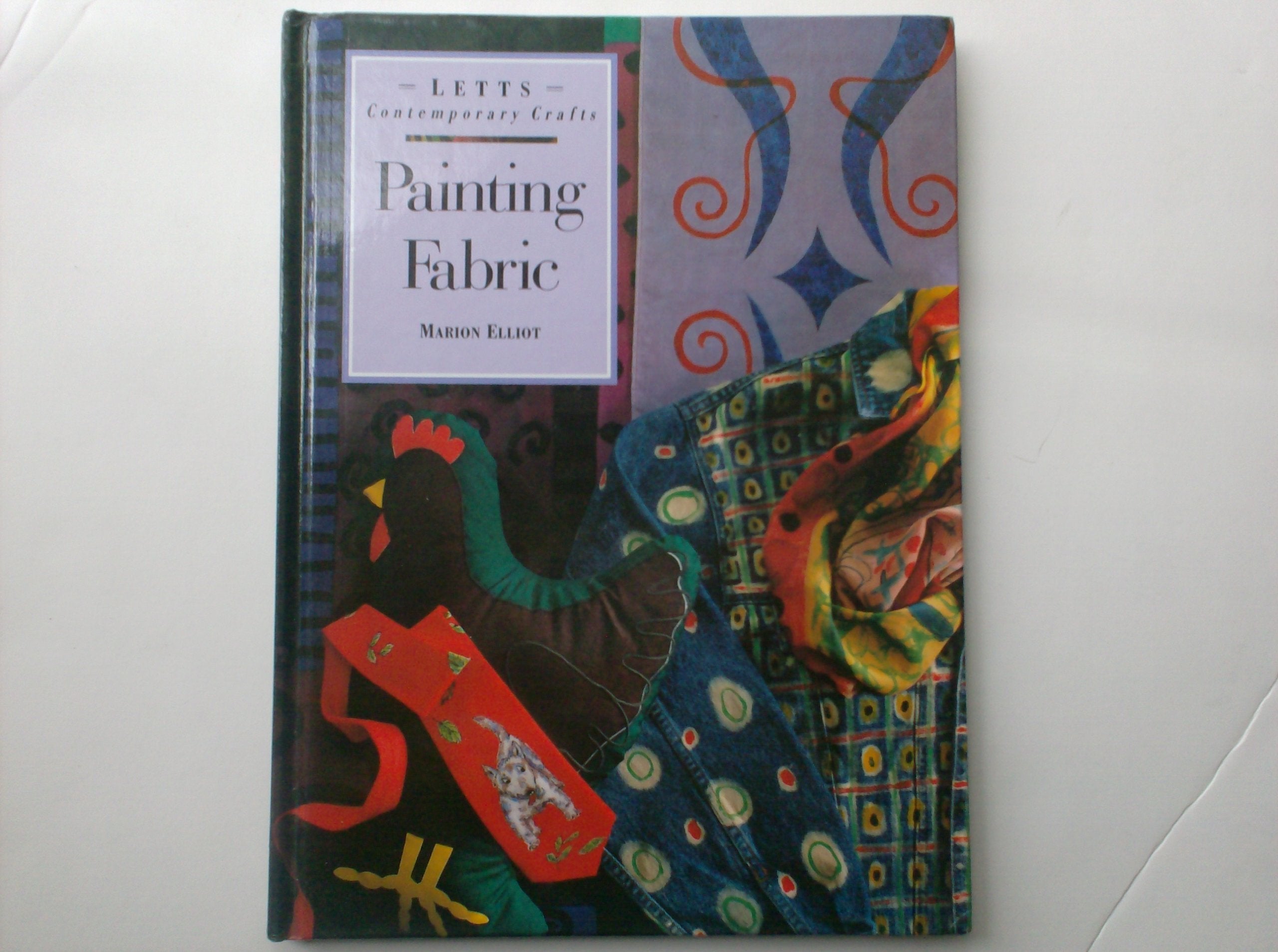 Painting Fabrics (Letts Contemporary Crafts S.) Hobbies & Crafts