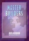 Master Builders: Developing Life and Leadership in the Body of Christ Today Religion & Esotericism