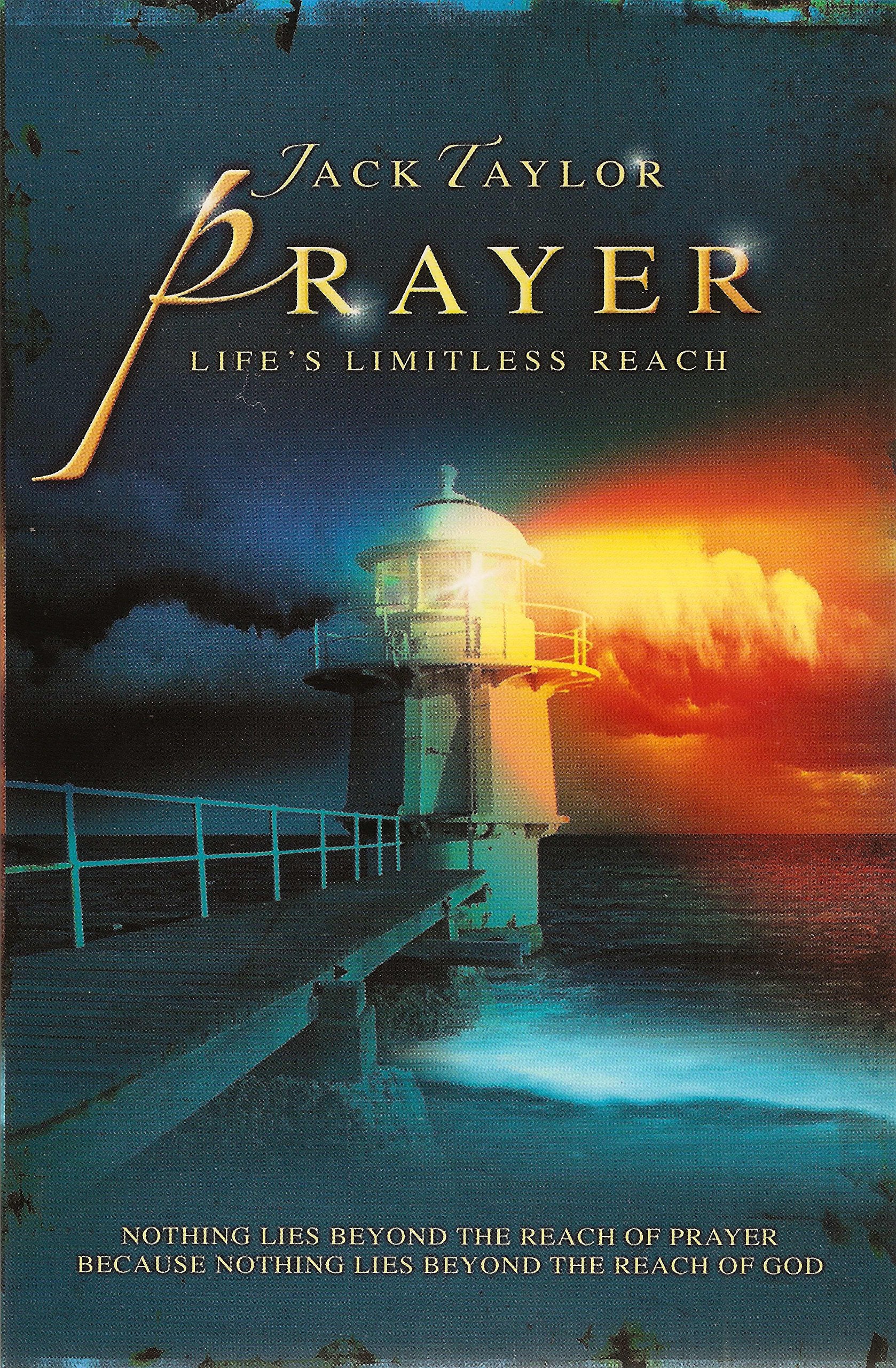 Prayer: Life's Limitless Reach: Nothing Lies Beyond the Reach of Prayer, Because Nothing Lies Beyond the Reach of God Social Sciences