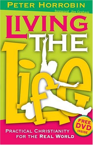 Living the Life: Practical Christianity for the Real World Religion & Esotericism
