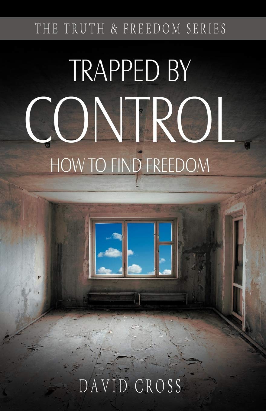 Trapped by Control: How to Find Freedom (Truth & Freedom) Religion & Esotericism