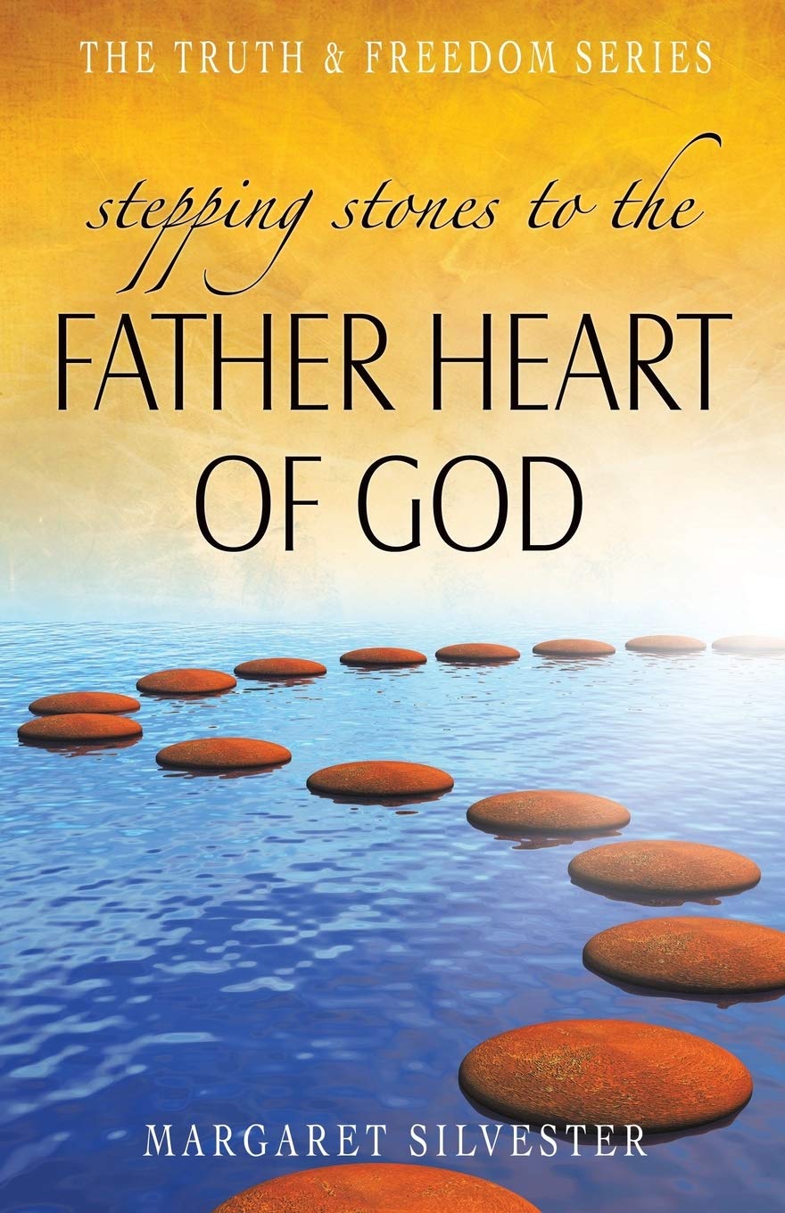 Stepping Stones to the Father Heart of God (Truth & Freedom) Religion & Esotericism