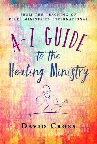 A-Z Guide to the Healing Ministry book