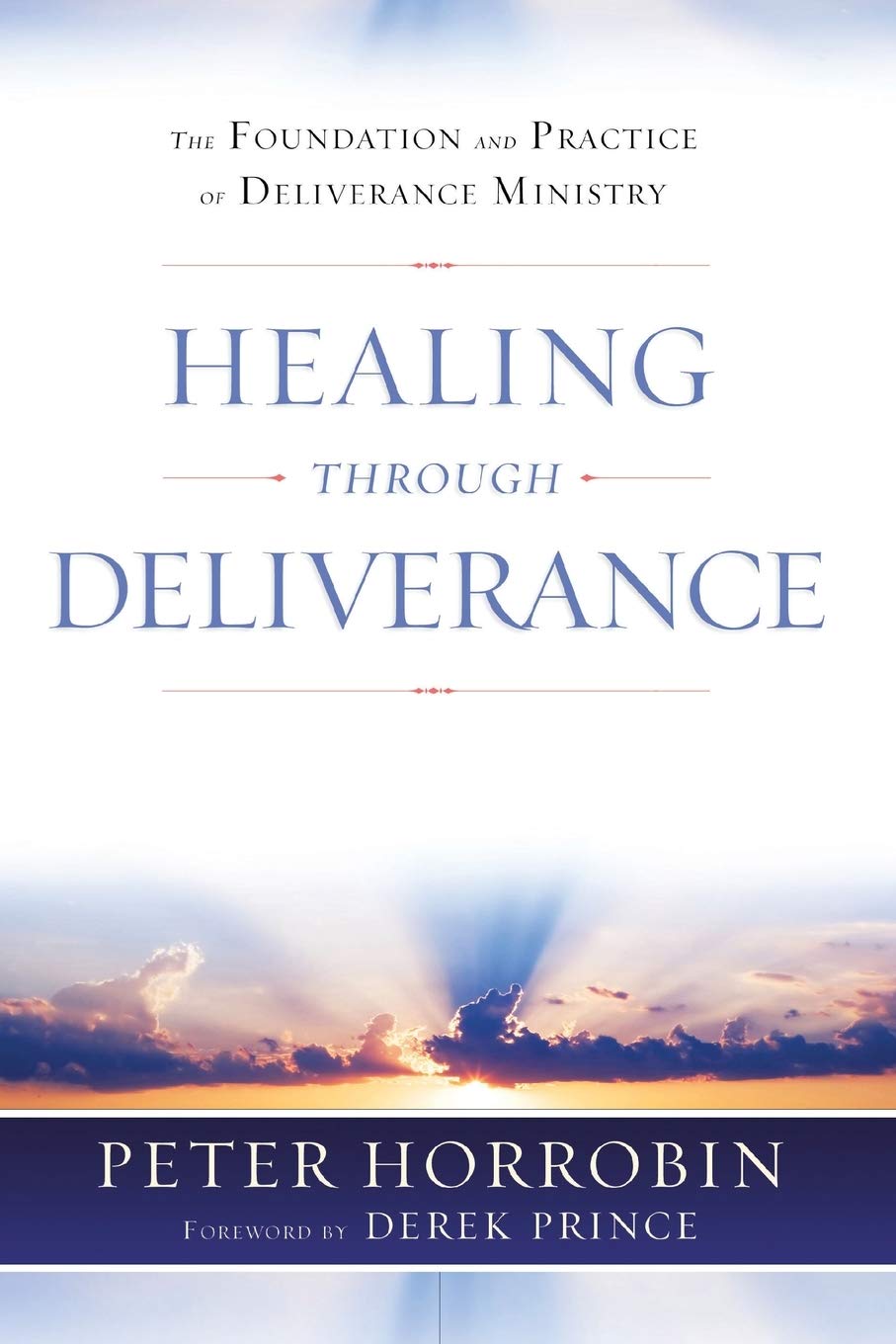 Healing through Deliverance: The Foundation and Practice of Deliverance Ministry book