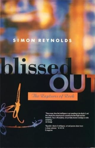 Blissed Out: The Raptures of Rock book