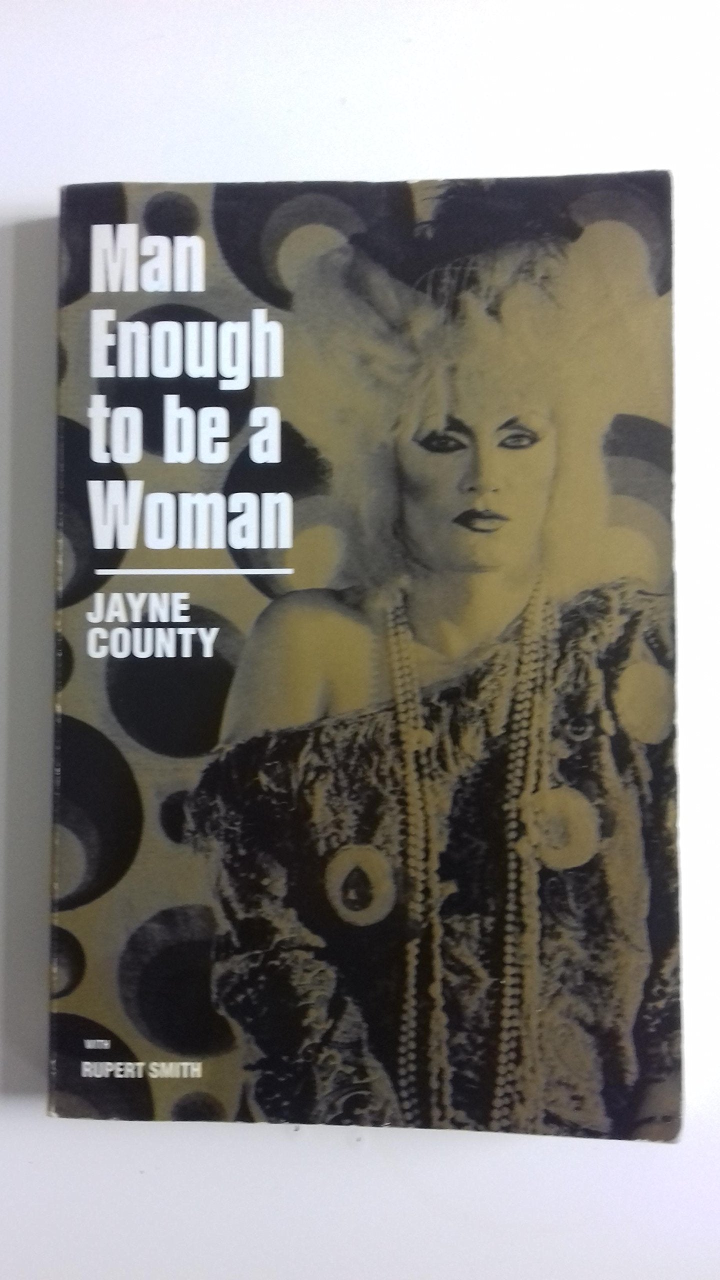 Man Enough to be a Woman: The Autobiography of Jayne County Social Sciences