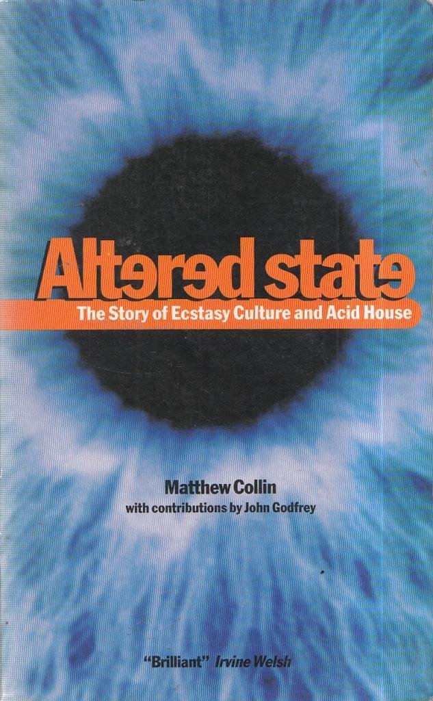 Altered State: The Story of Ecstasy Culture and Acid House Books