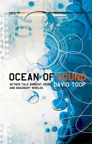 Ocean of Sound: Ambient sound and radical listening in the age of communication Books