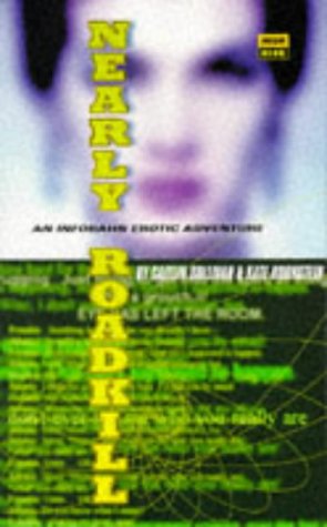 Nearly Roadkill: An Infobahn Erotic Adventure Contemporary literature