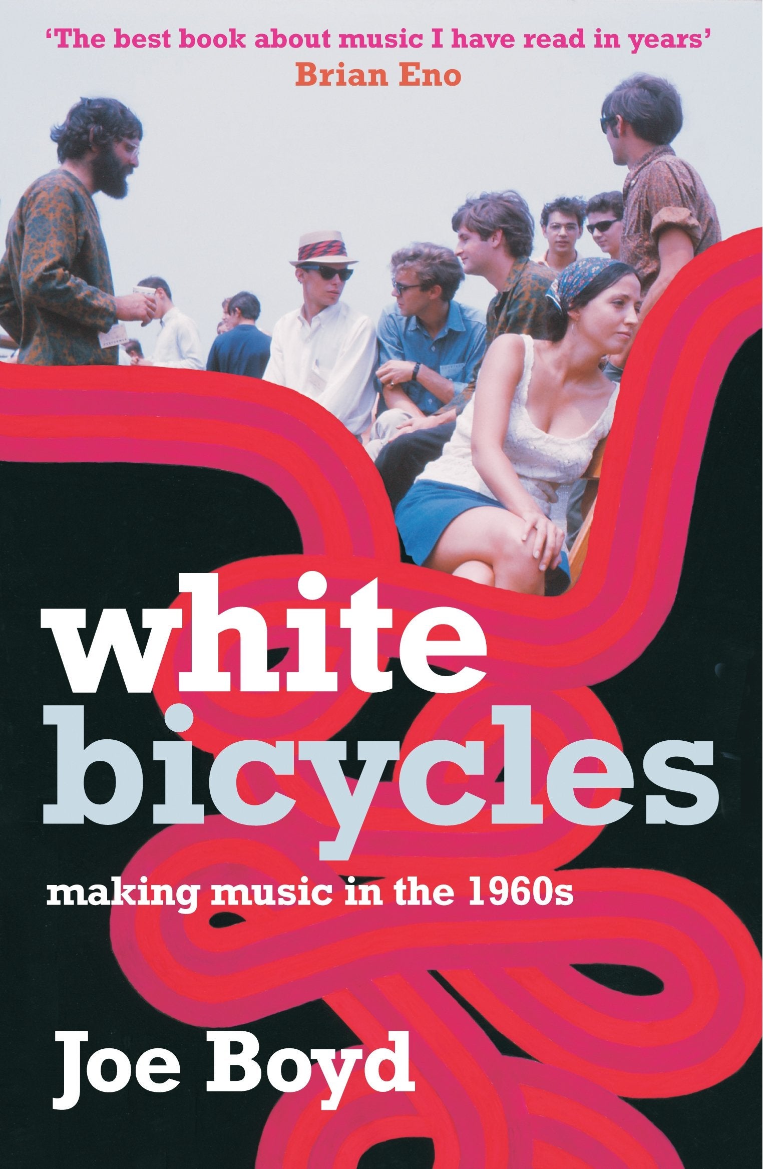White Bicycles: Making Music in the 1960s Social Sciences
