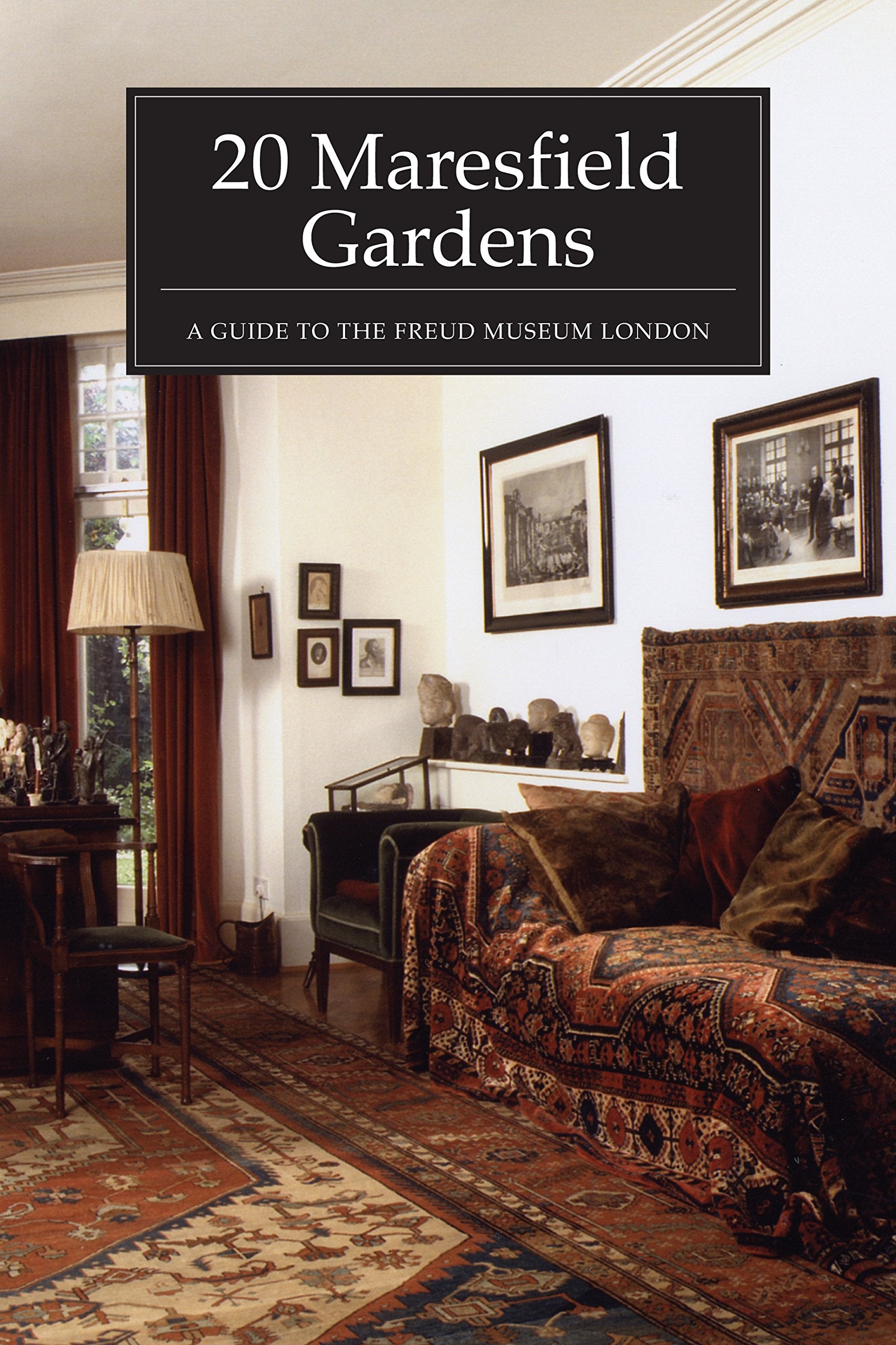 20 Maresfield Gardens: A Guide to the Freud Museum Social Sciences