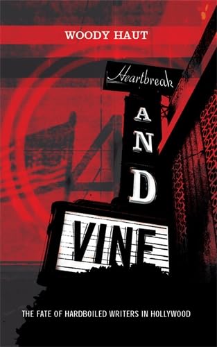 Heartbreak and Vine: The Fate of Hardboiled Writers in Hollywood Social Sciences