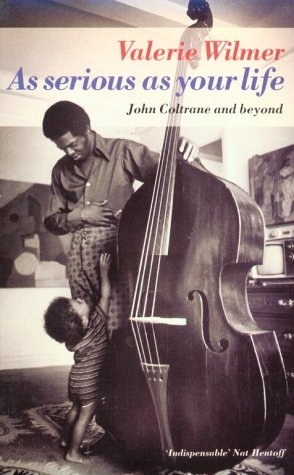 As Serious As Your Life: John Coltrane and Beyond book