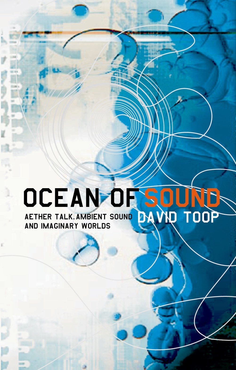 Ocean of Sound: Ambient sound and radical listening in the age of communication (Five Star Title) Social Sciences