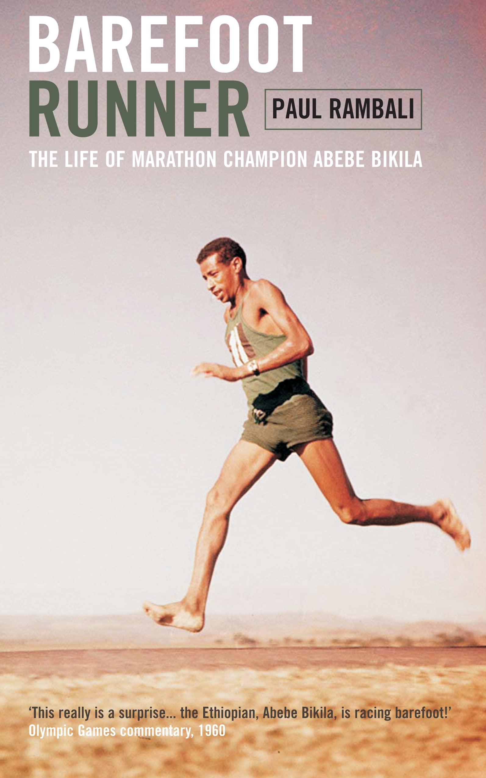 Barefoot Runner: The Life of Marathon Champion Abebe Bikila book