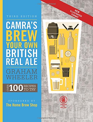 Brew Your Own British Real Ale: Over 100 Recipes to Try Leisure, Home & Garden