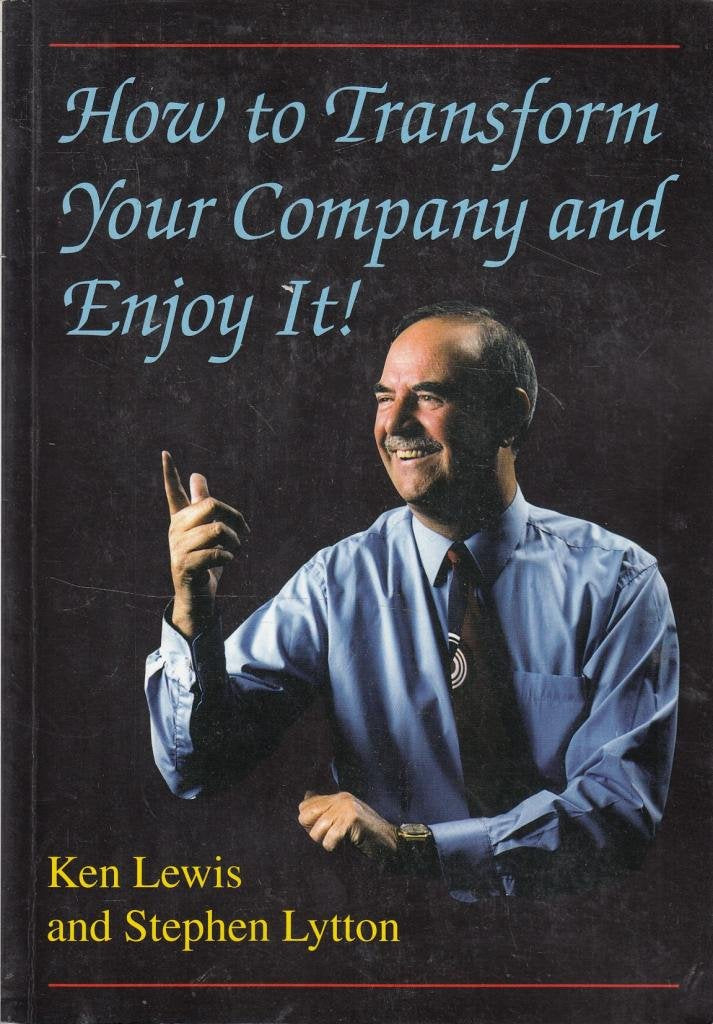 How to Transform Your Company and Enjoy it Business, Finance & Career