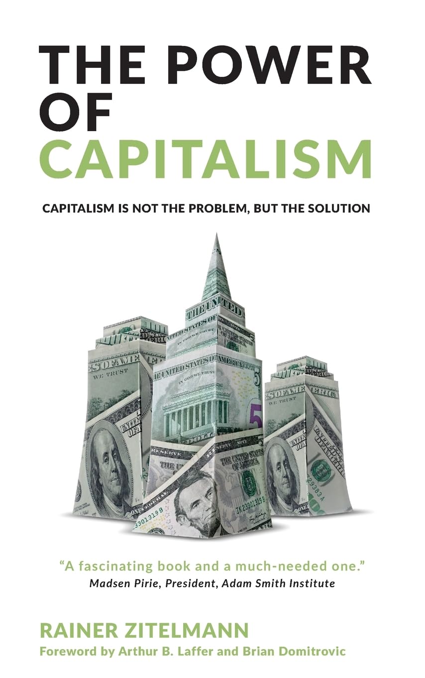 The Power of Capitalism: Capitalism is not the problem, but the solution Law