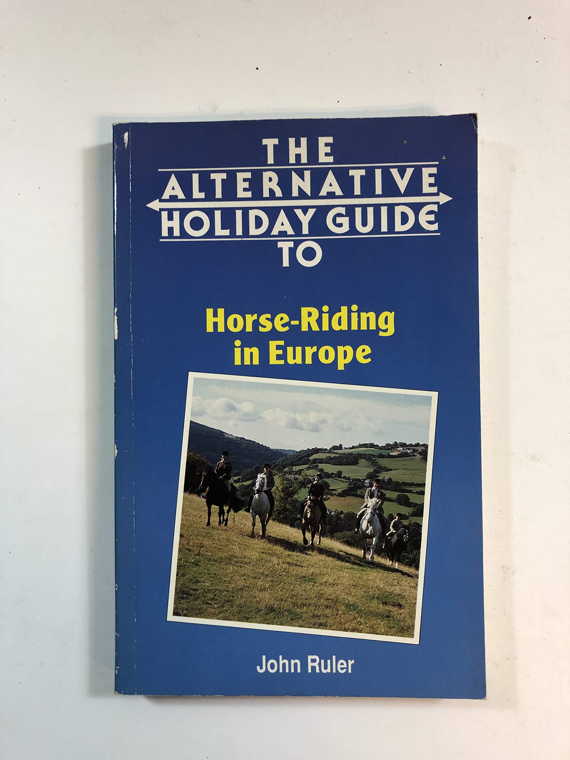 Alternative Holiday Guide to Horse Riding in Europe book