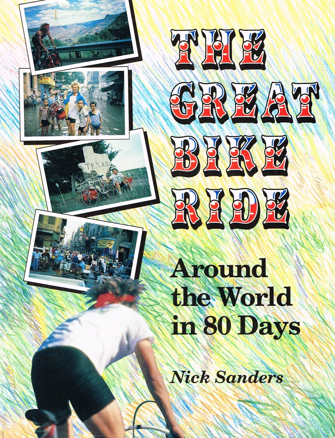 The Great Bike Ride: Around the World in 80 Days book