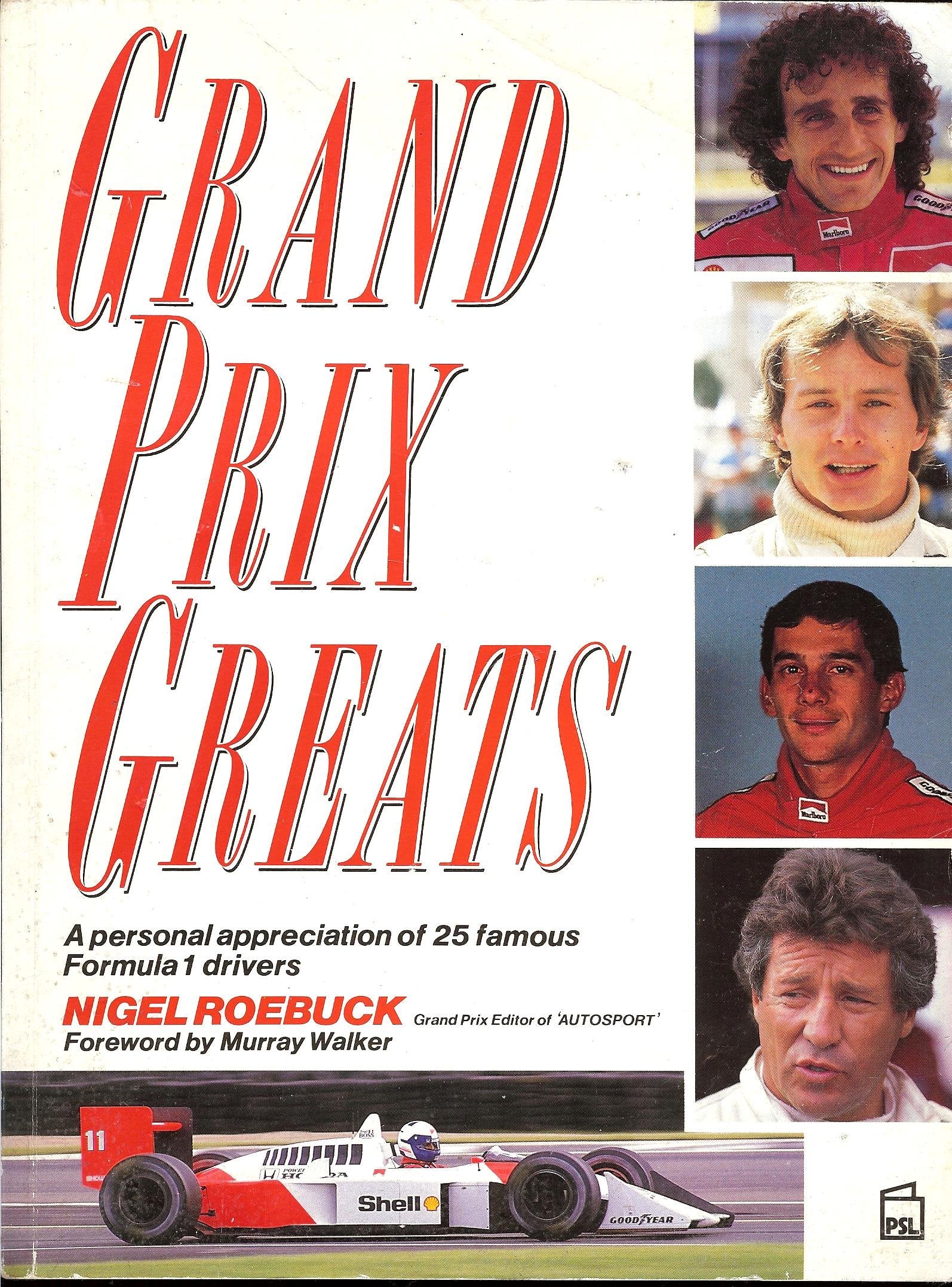 Grand Prix Greats: A Personal Appreciation of 25 Famous Formula 1 Drivers book