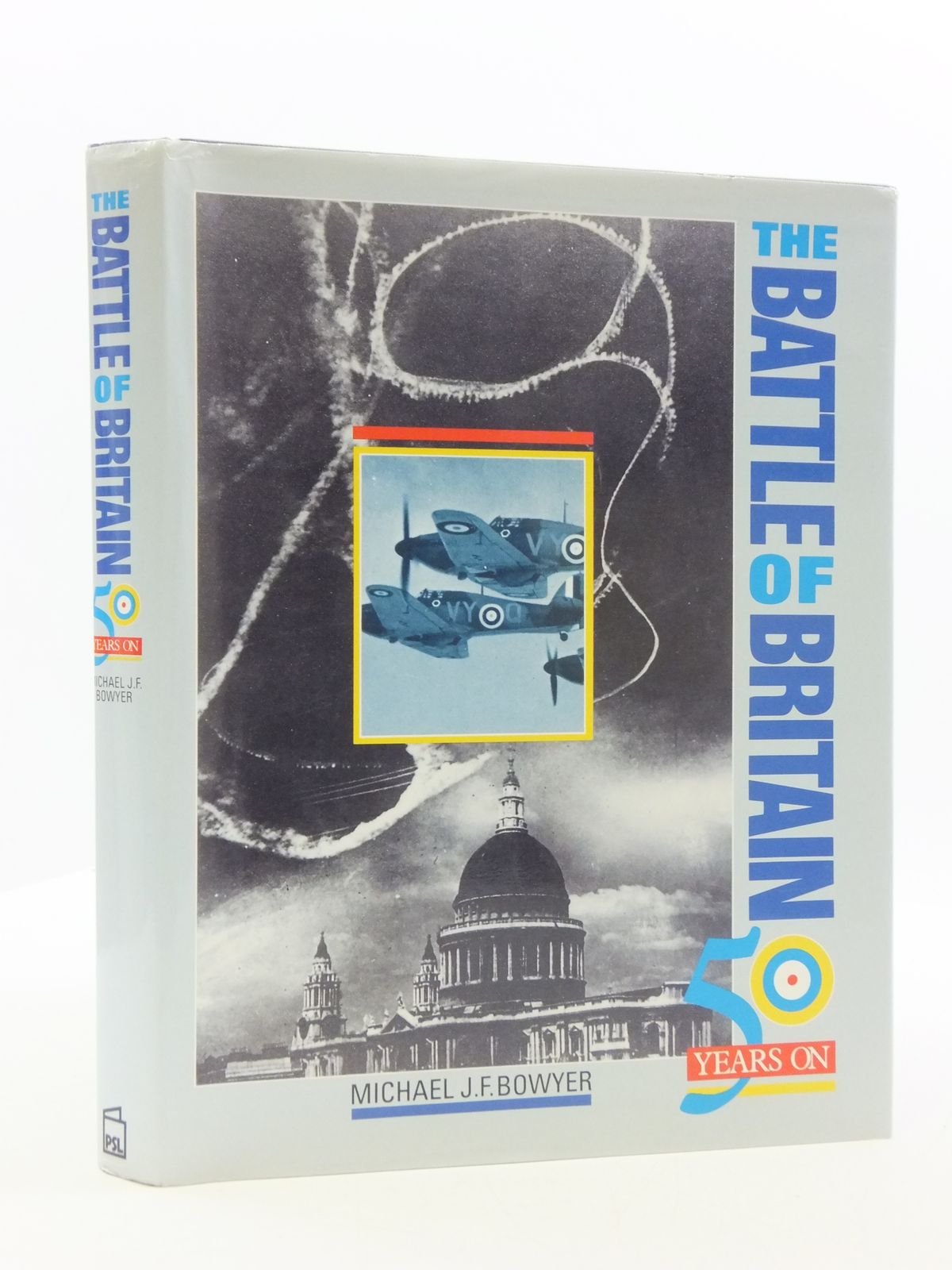 The Battle of Britain: 50 Years on Politics & History