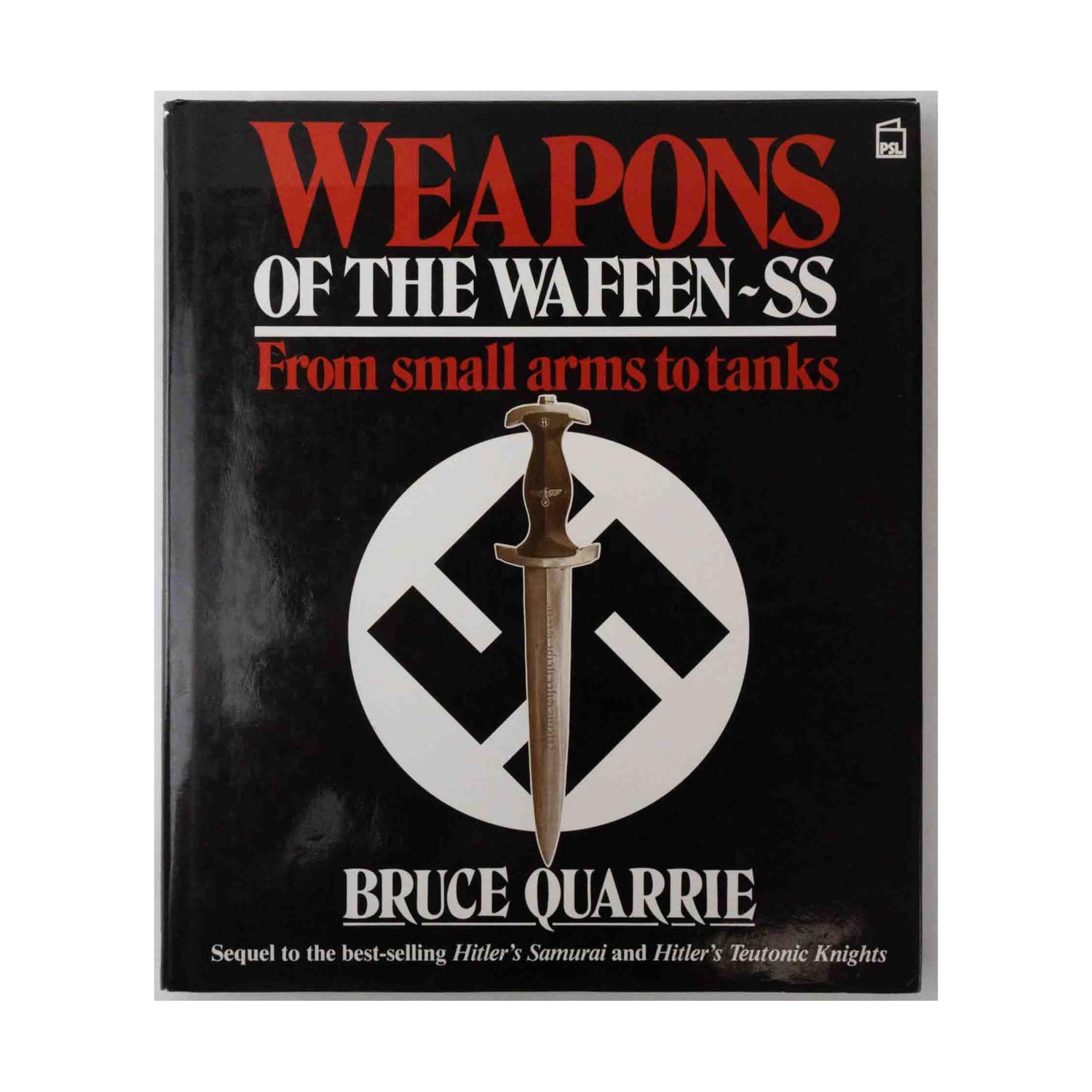Weapons of the Waffen-Ss: From Small Arms to Tanks Social Sciences