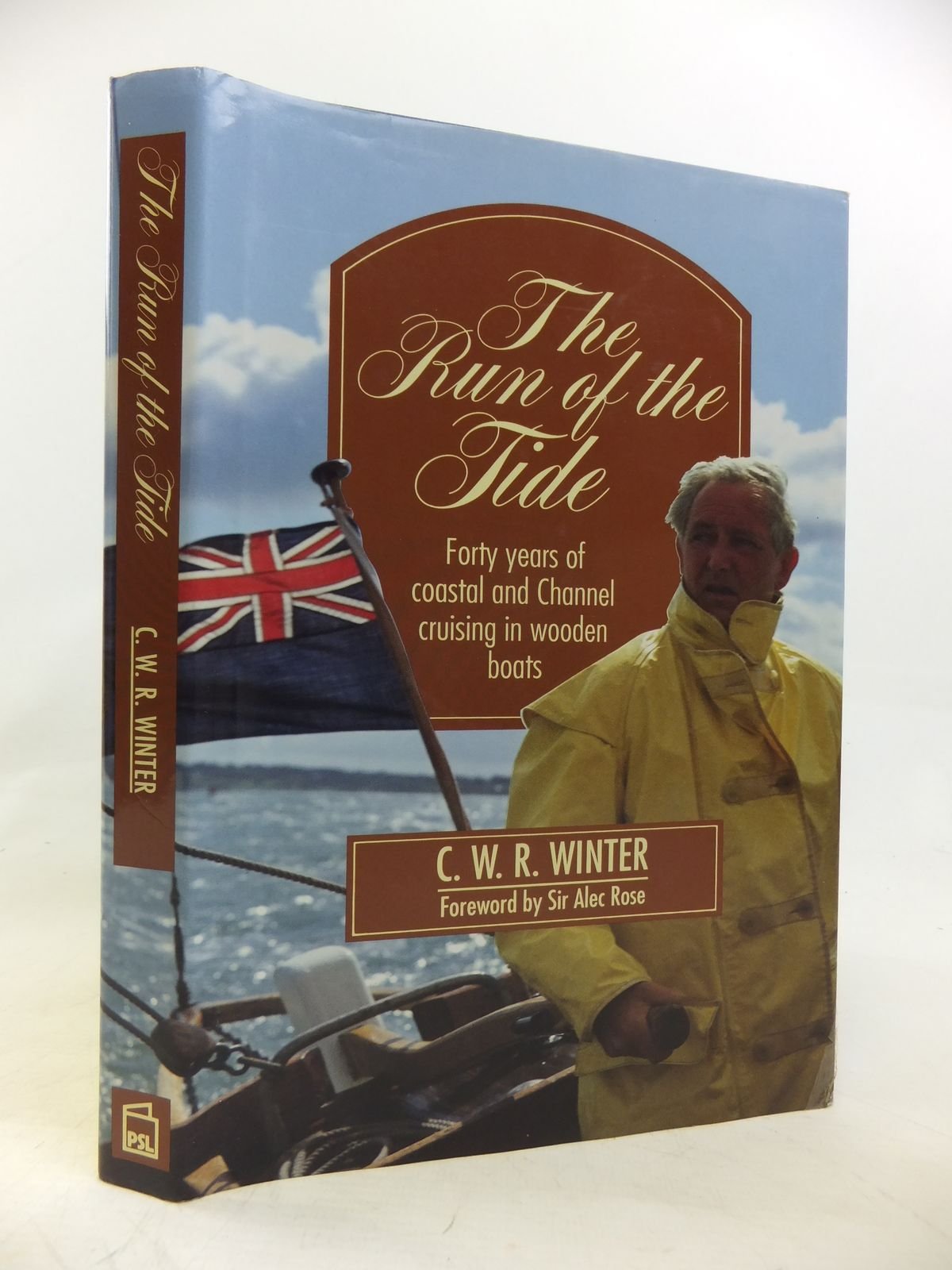 The Run of the Tide: Forty Years of Coastal and Channel Cruising in Wooden Boats Leisure & Fun