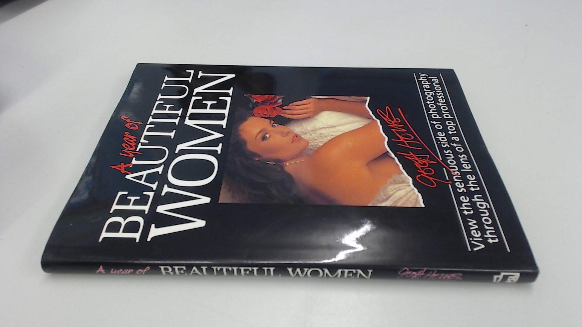 A Year of Beautiful Women: View the Sensuous Side of Photography Through the Lens of a Top Professional Memories