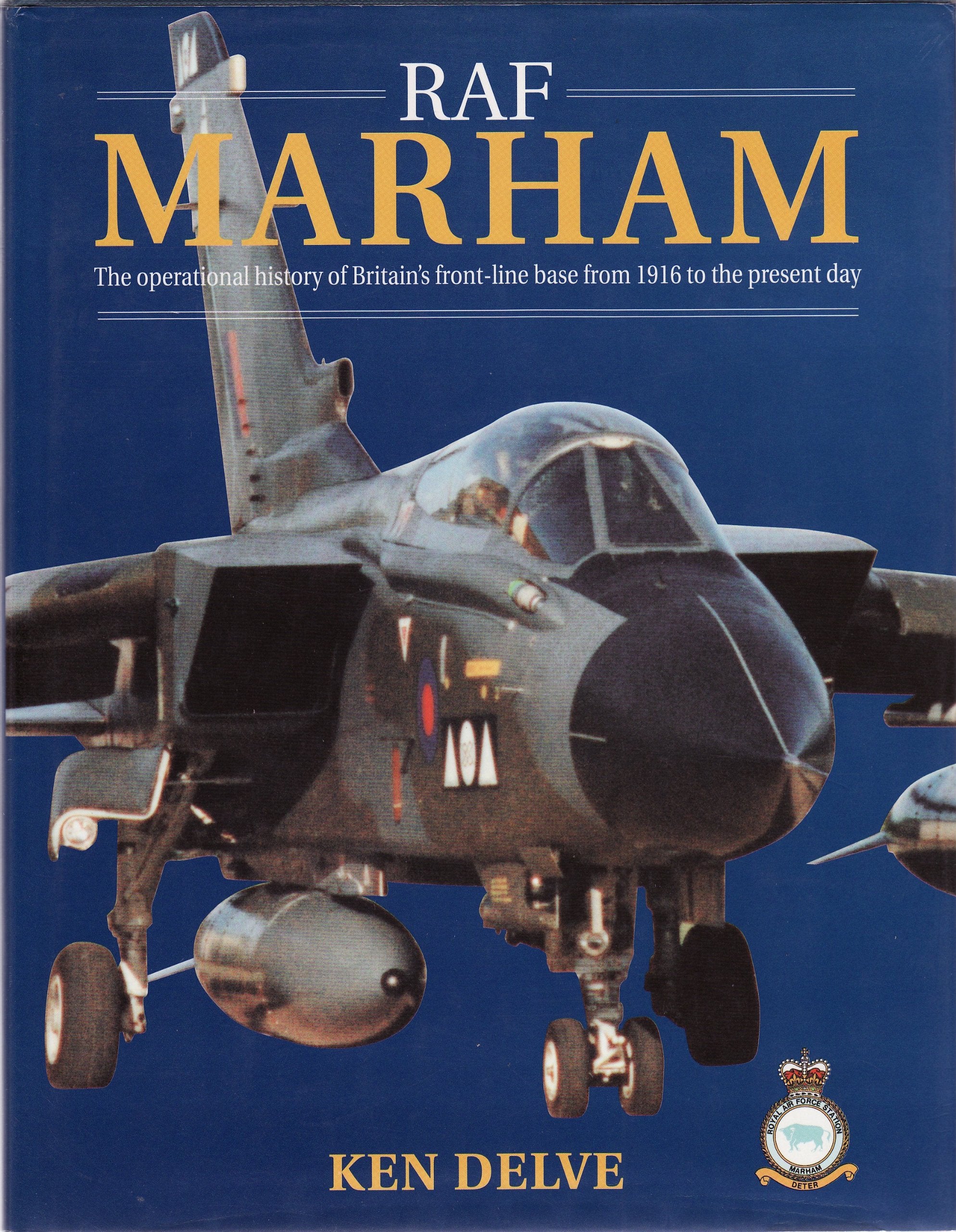 Raf Marham: The Operational History of Britain's Front-Line Base from 1916 to the Present Day Media & Communication