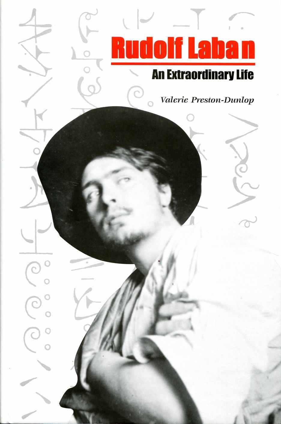 Rudolf Laban: An Extraordinary Life Art & Literature