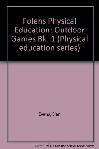 Outdoor Games (Bk. 1) (Physical education series) Leisure & Fun