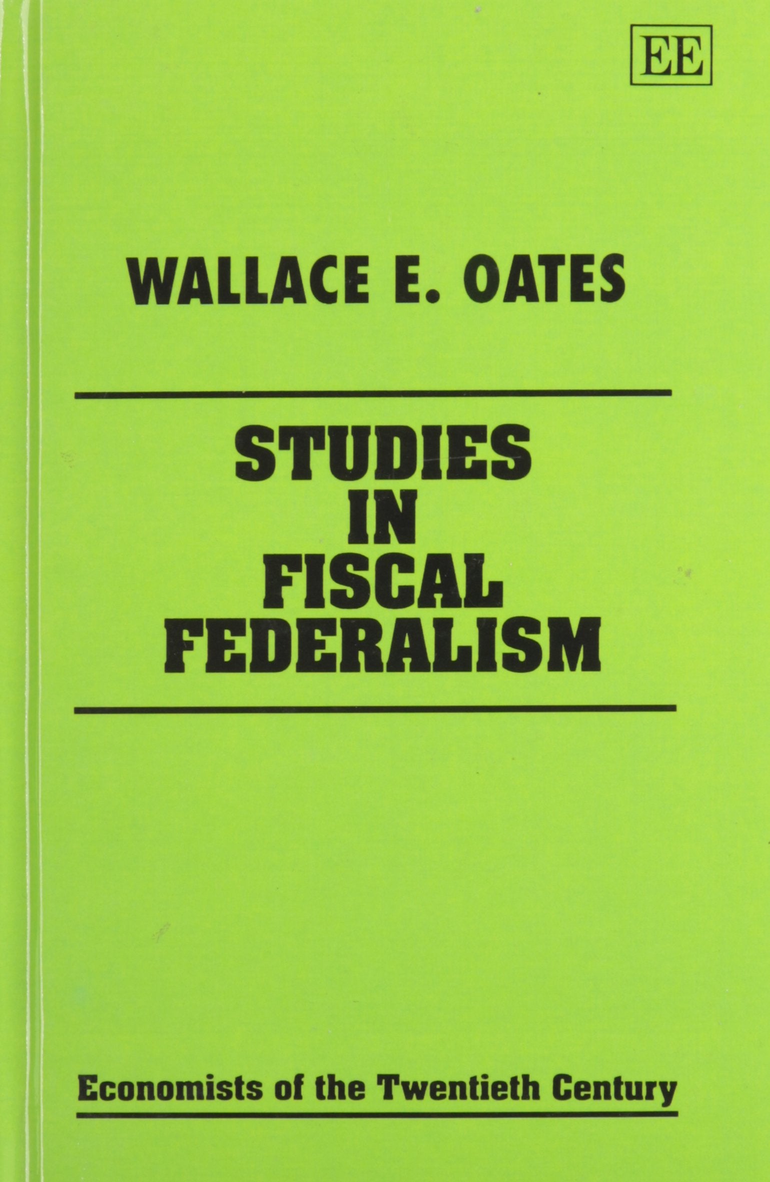 Studies in Fiscal Federalism (Economists of the Twentieth Century) Business, Finance & Career
