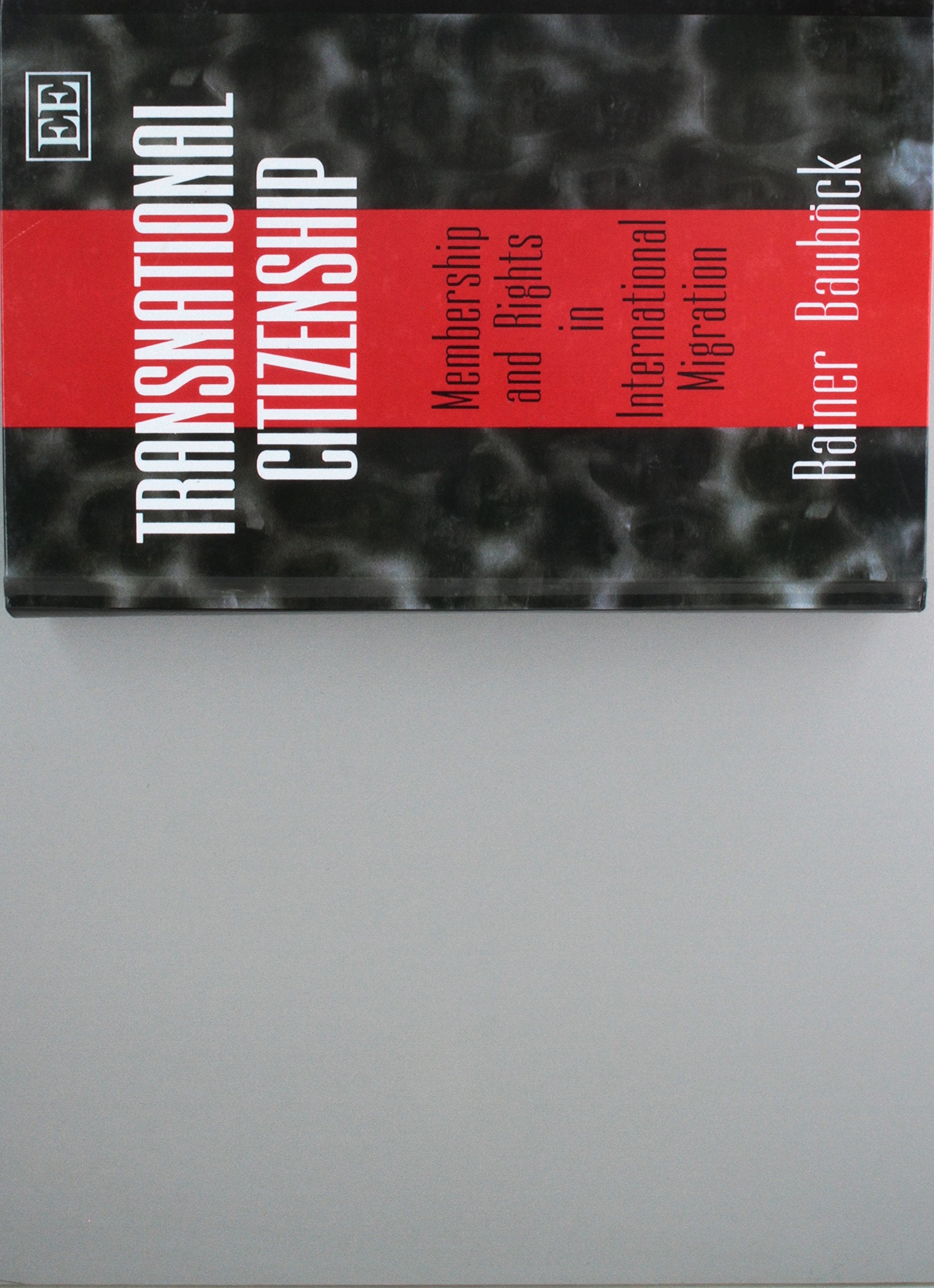 Transnational Citizenship: Membership and Rights in International Migration Law