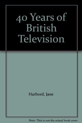 40 Years of British Television Film, Art & Culture
