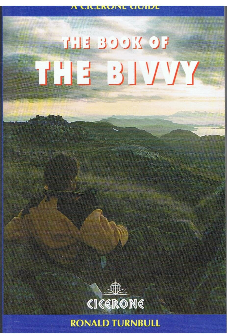 The Book of the Bivvy (Cicerone Guide) Leisure, Home & Garden