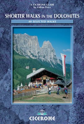 Shorter Walks in the Dolomites: 40 Selected Walks Leisure, Home & Garden