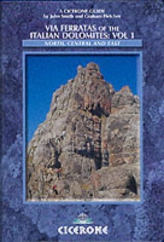 Cicerone Via Ferratas of the Italian Dolomites: North, Central and East (Cicerone Mountain Walking S.) Travel Guides