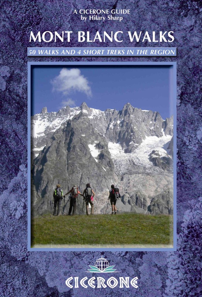 Mont Blanc Walks: 50 of the best walks and 4 short treks Politics & History