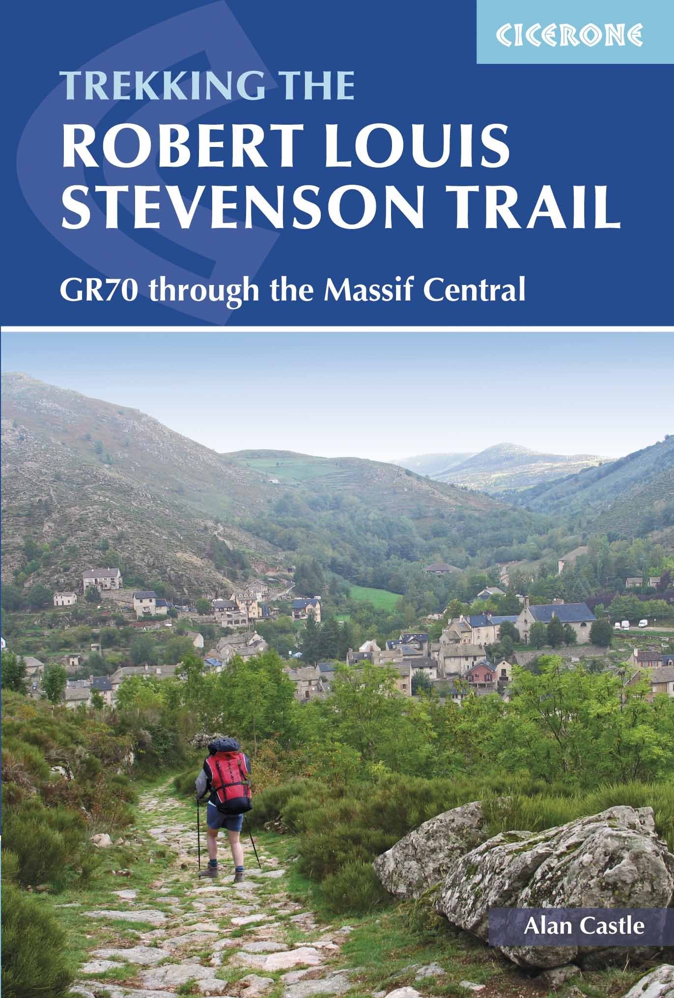 The Robert Louis Stevenson Trail: A Walking Tour in the Velay and Cevennes, Southern France: The GR70 through the Massif Central Art & Literature Books