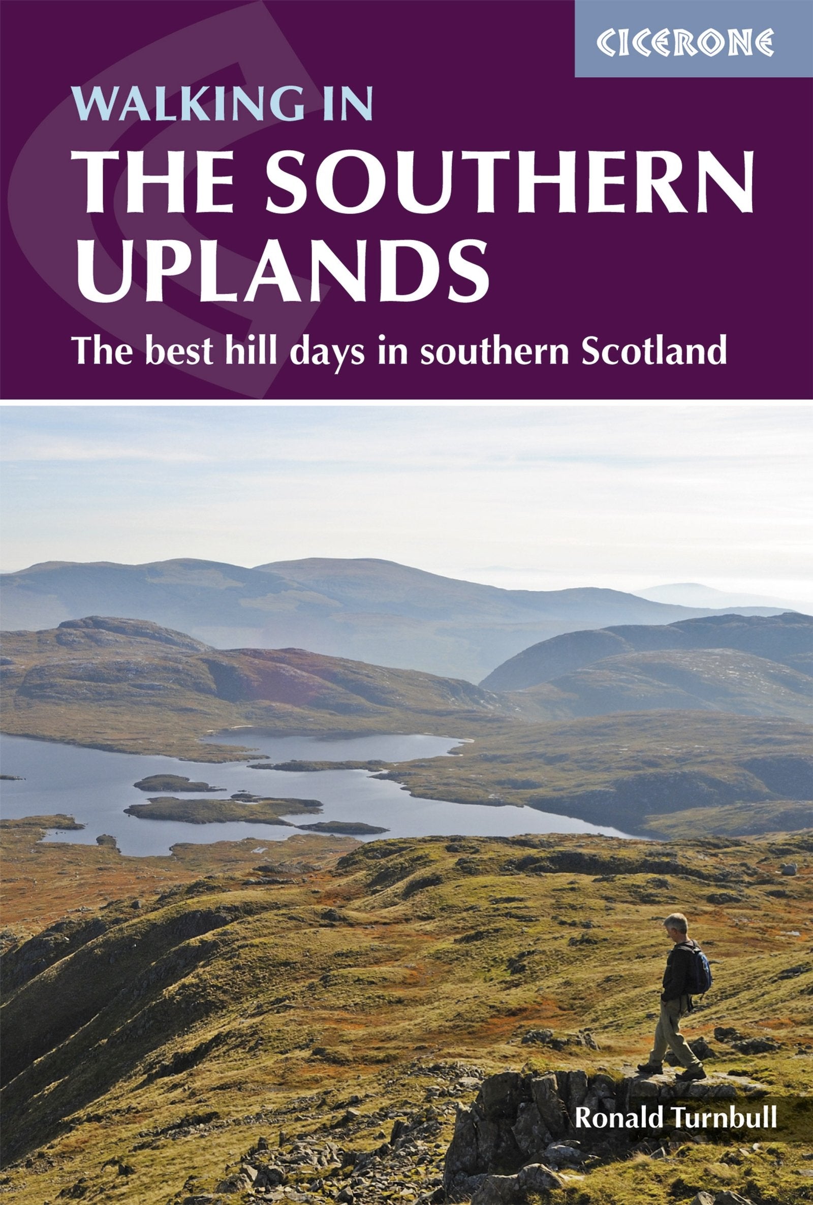 Walking in the Southern Uplands: 44 best hill days in southern Scotland (Cicerone guidebooks) Leisure, Home & Garden