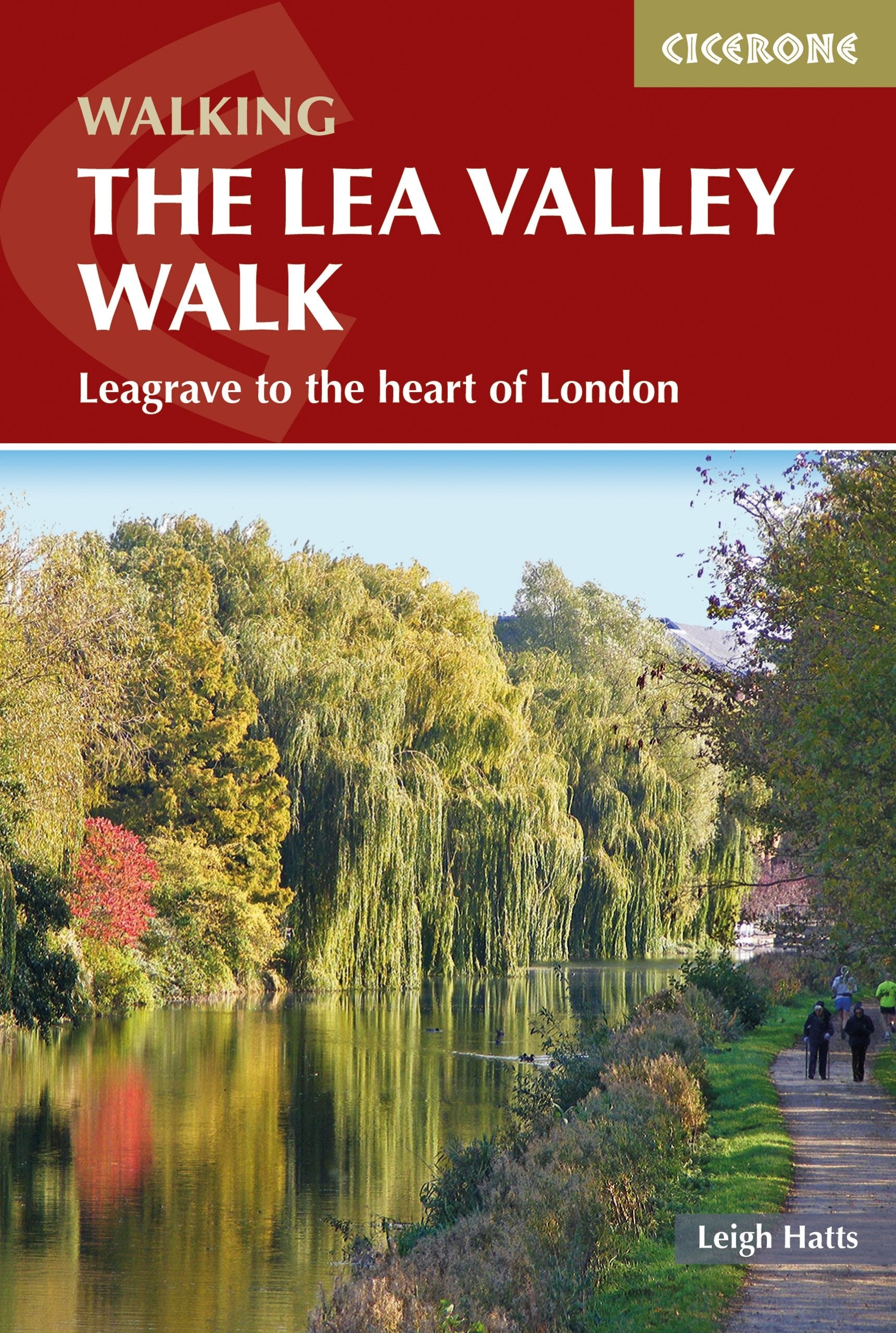 The Lea Valley Walk: Leagrave to the heart of London book